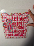 Let me tell you about my Jesus